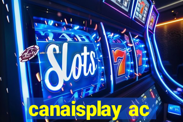 canaisplay ac